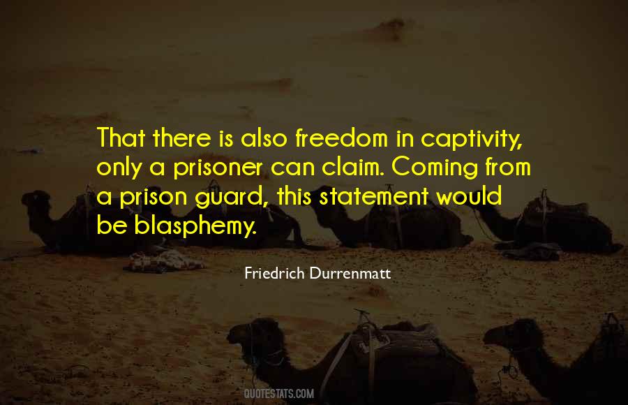 Quotes About Captivity And Freedom #347370