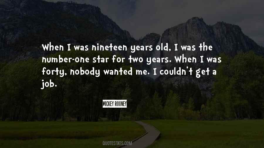 Nineteen Years Quotes #1705092