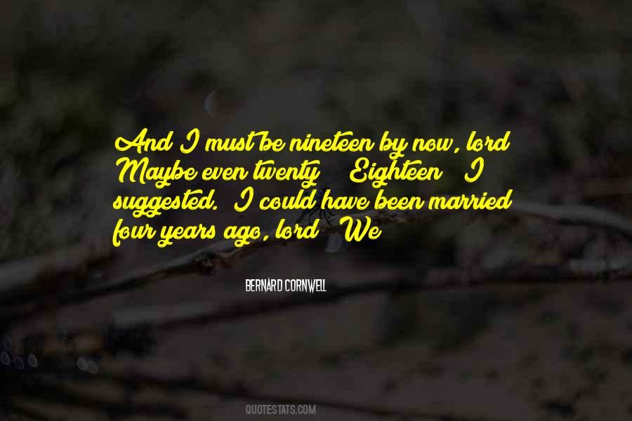 Nineteen Years Quotes #1801045