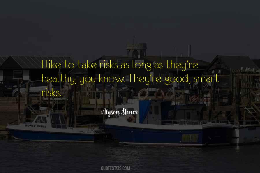 Quotes About Take Risks #1155466