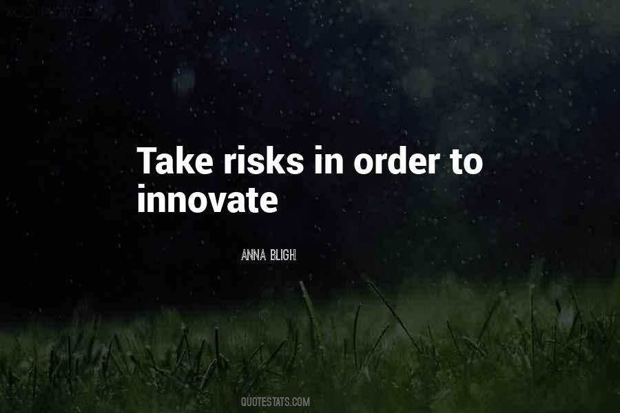 Quotes About Take Risks #1335981