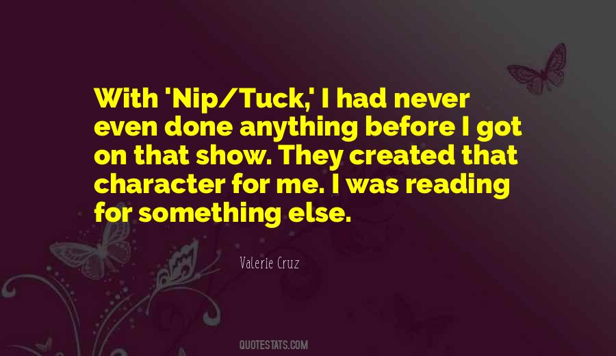 Nip Tuck Quotes #1572949
