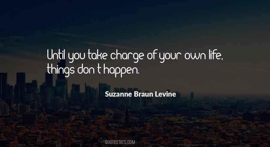 Quotes About Take Charge Of Your Life #1035496