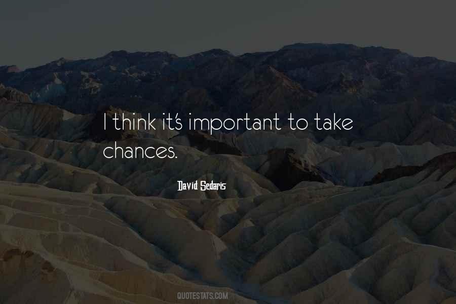 Quotes About Take Chances #1095887