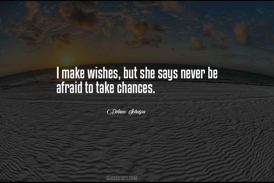 Quotes About Take Chances #1668113