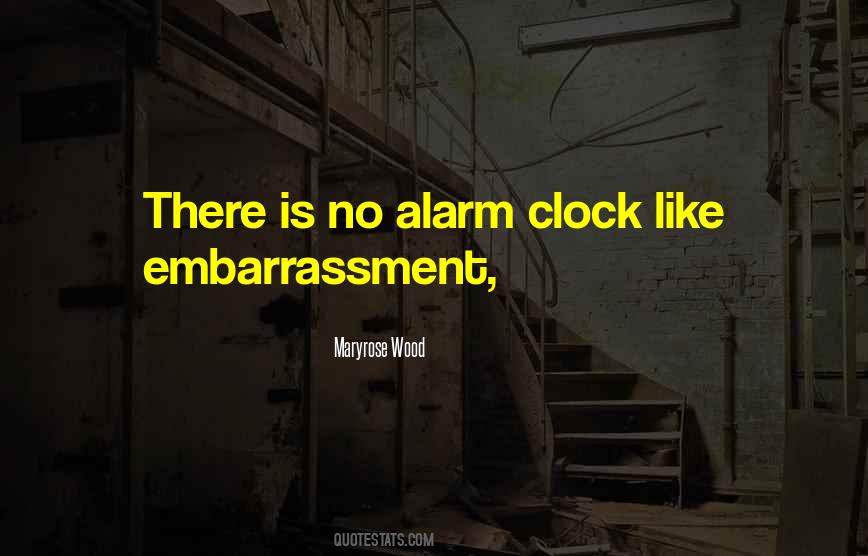 No Alarm Clock Quotes #1421113