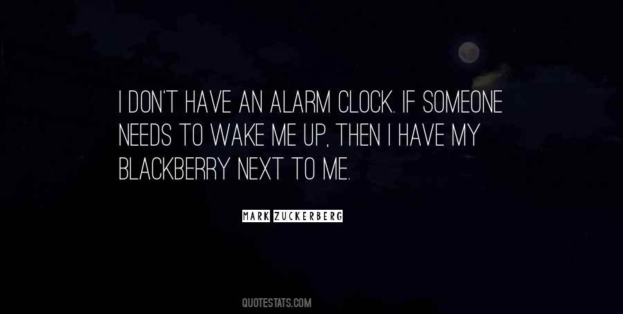 No Alarm Clock Quotes #569910