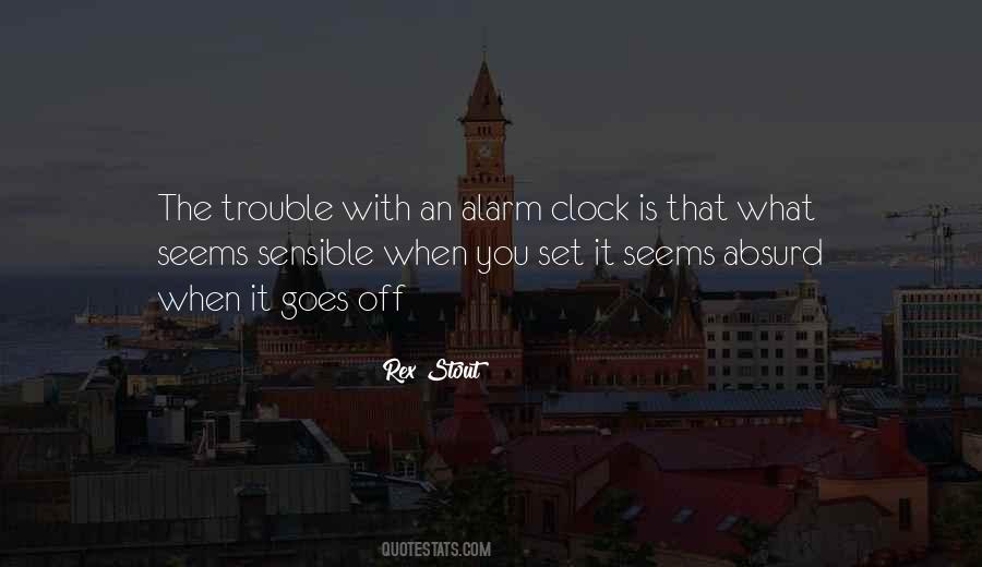 No Alarm Clock Quotes #597246