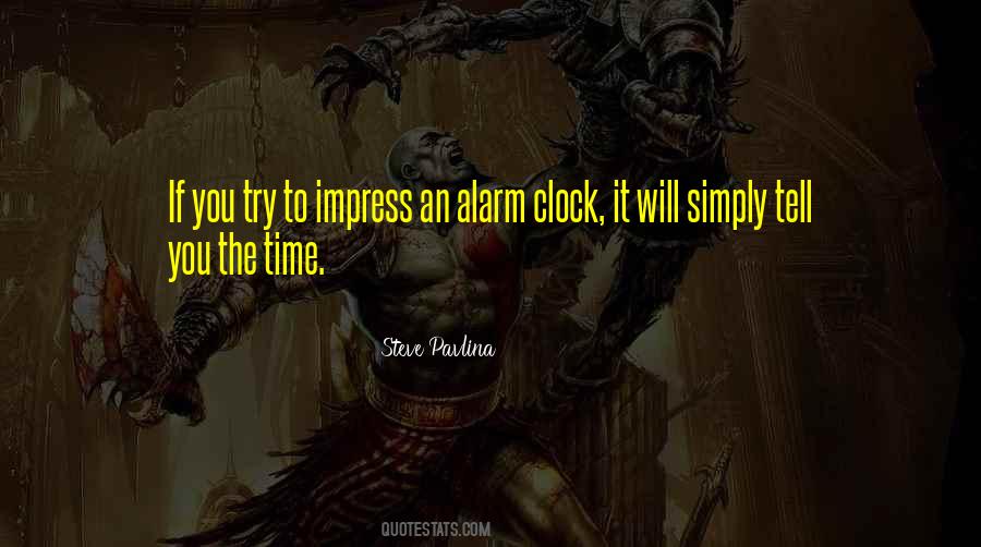 No Alarm Clock Quotes #661913