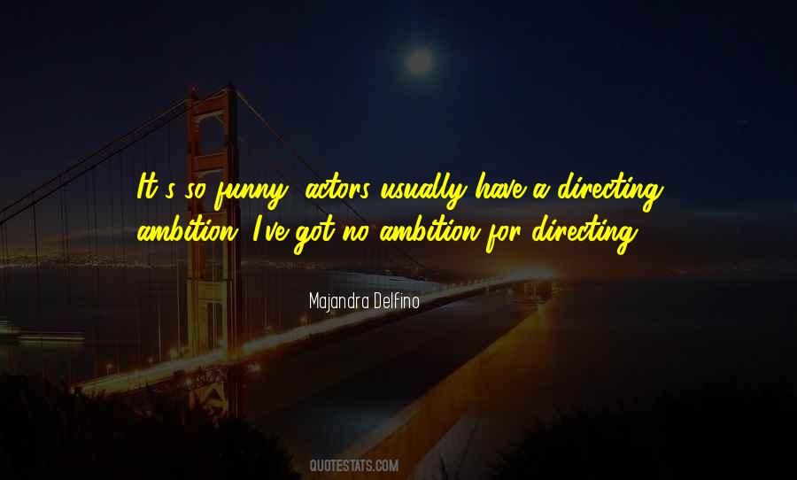 No Ambition Quotes #1823331