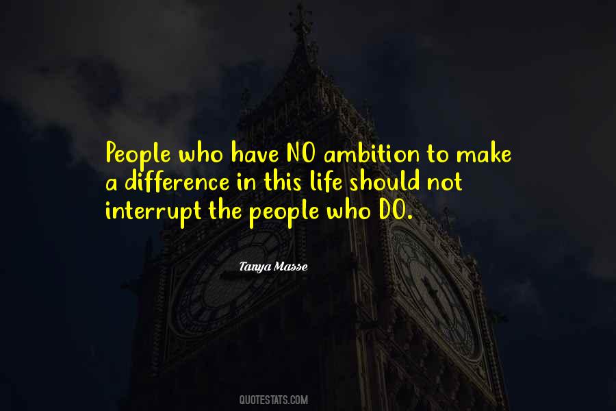 No Ambition Quotes #813843