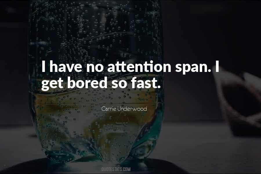 No Attention Span Quotes #626001