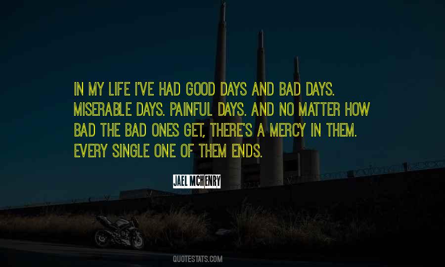 No Bad Days Quotes #444682