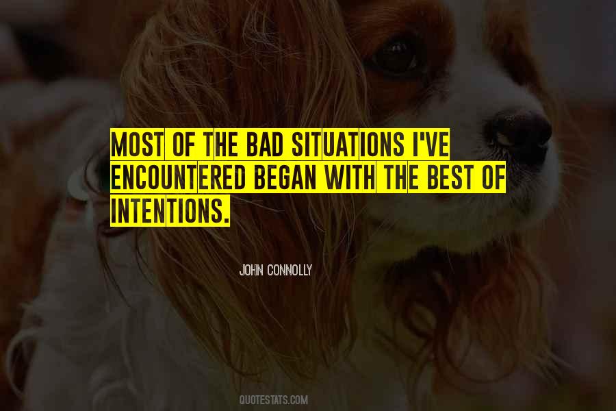 No Bad Intention Quotes #210447