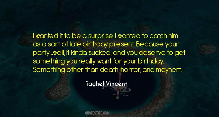 No Birthday Present Quotes #500515