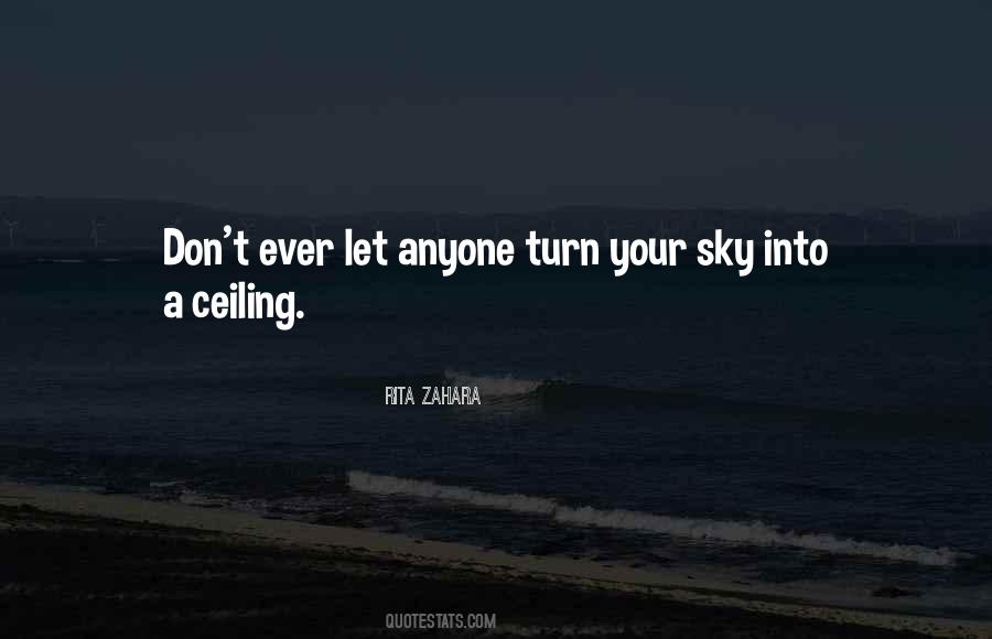 No Ceilings Quotes #655355