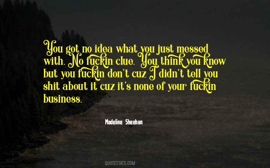 No Clue Quotes #831017 No Clue Quotes #831017