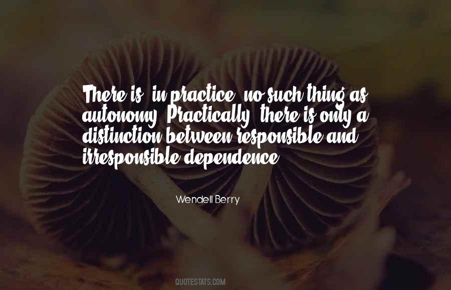 No Dependence Quotes #1007821