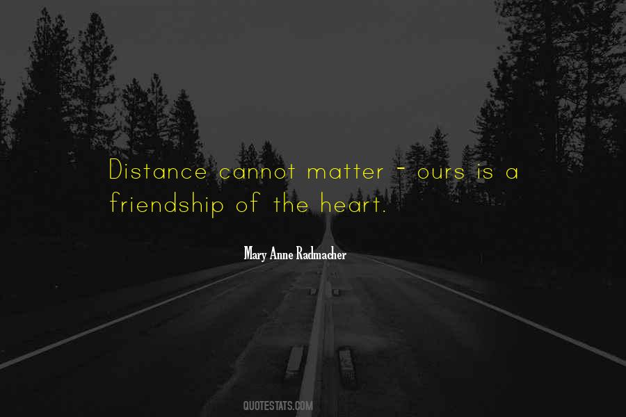 No Distance Friendship Quotes #1585112