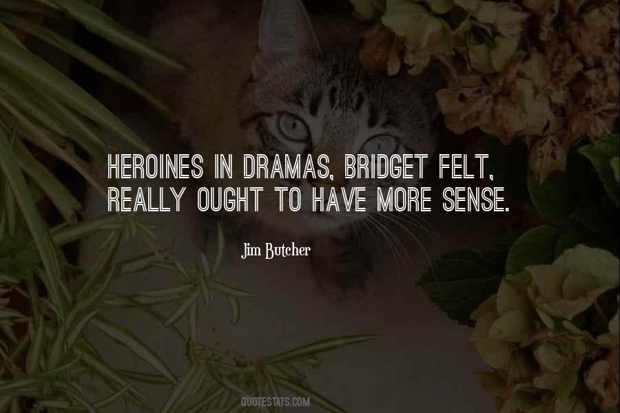 No Dramas Quotes #512599