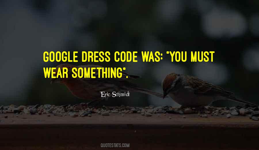 No Dress Code Quotes #557817