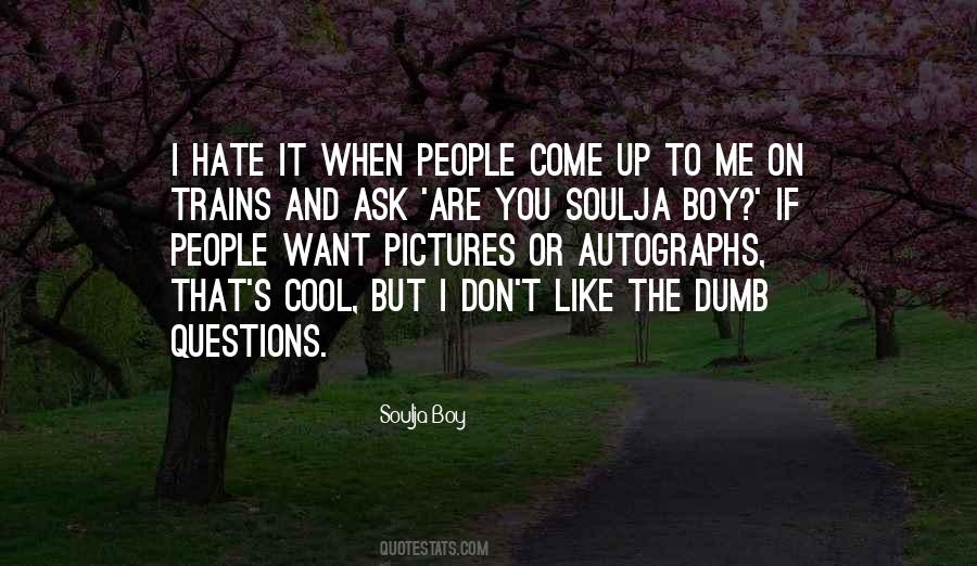 No Dumb Questions Quotes #1633424