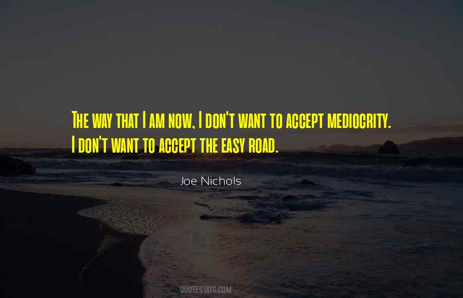 No Easy Road Quotes #31773