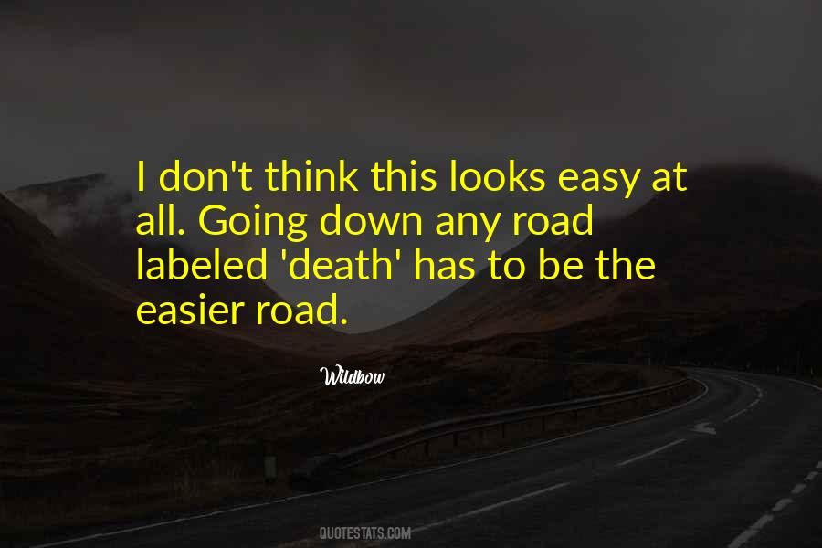 No Easy Road Quotes #864703
