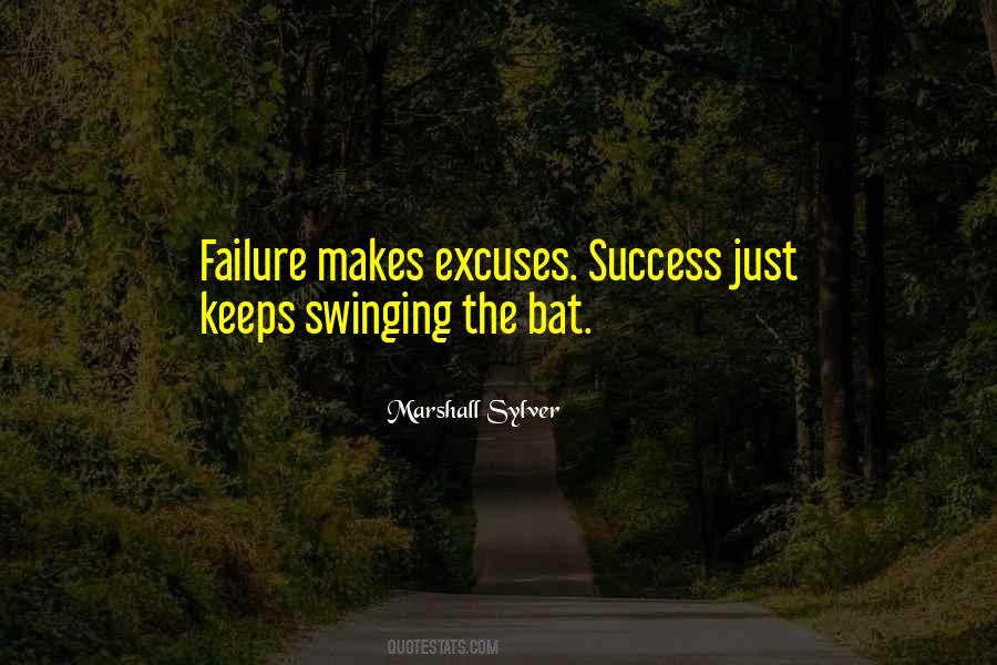 No Excuse For Failure Quotes #1307865