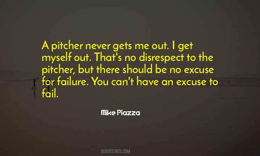 No Excuse For Failure Quotes #239829