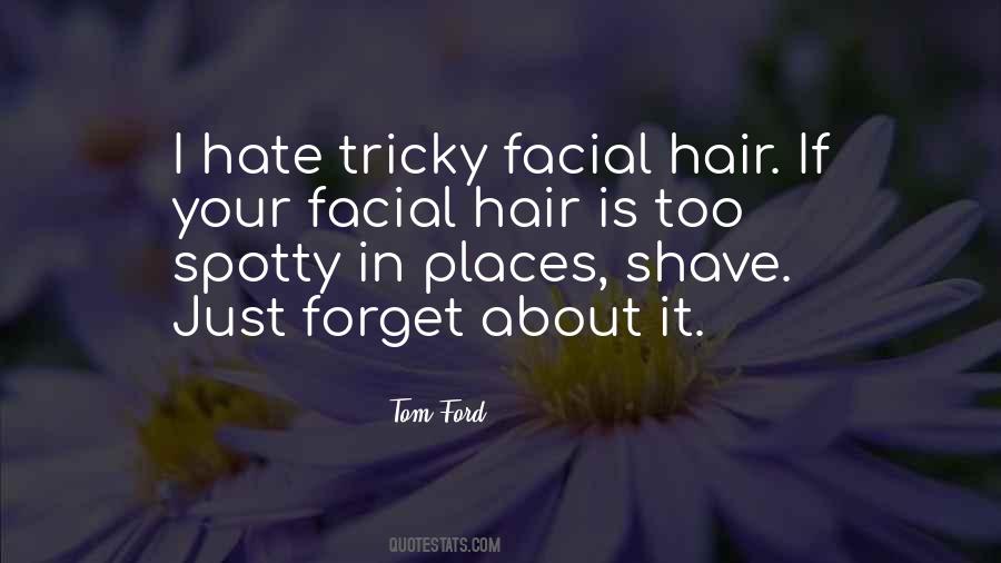No Facial Hair Quotes #360890