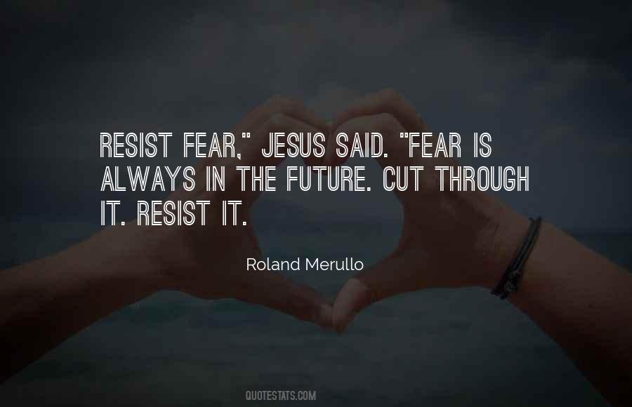 No Fear Of The Future Quotes #140594