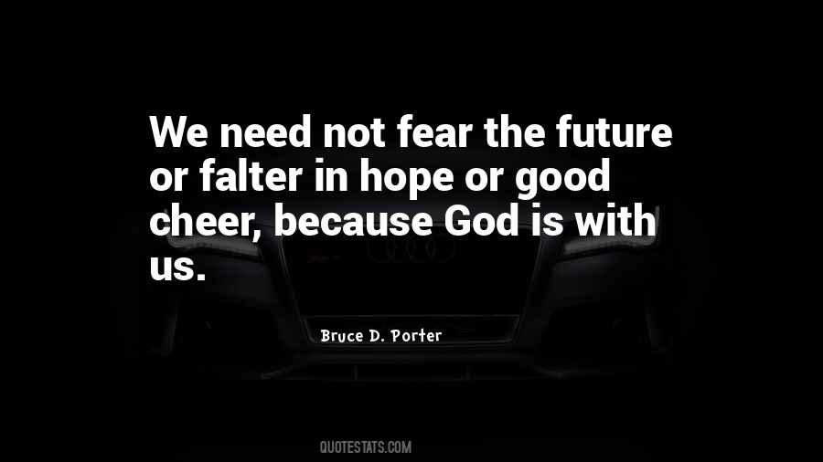 No Fear Of The Future Quotes #216500