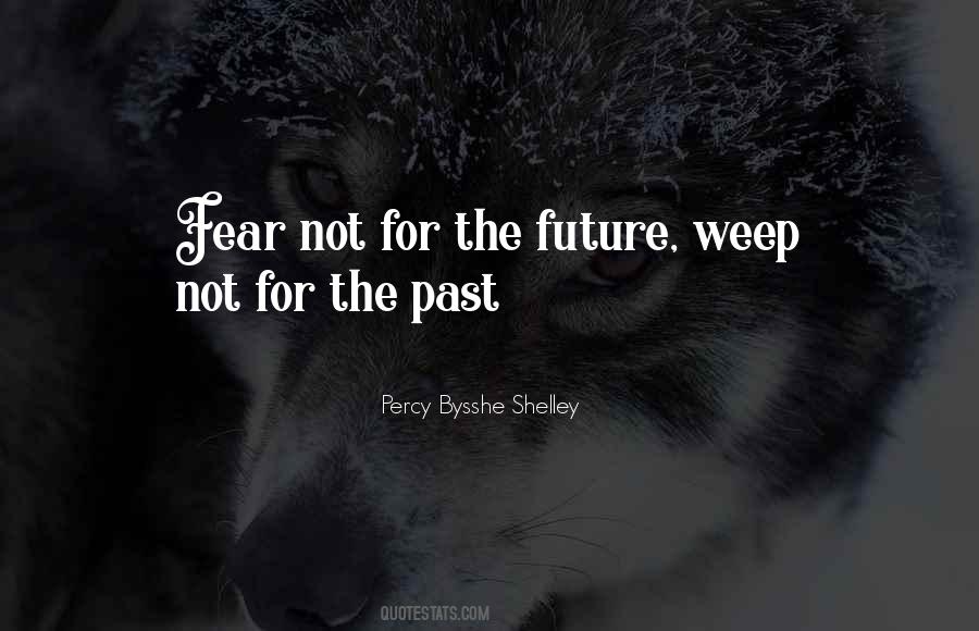 No Fear Of The Future Quotes #90966