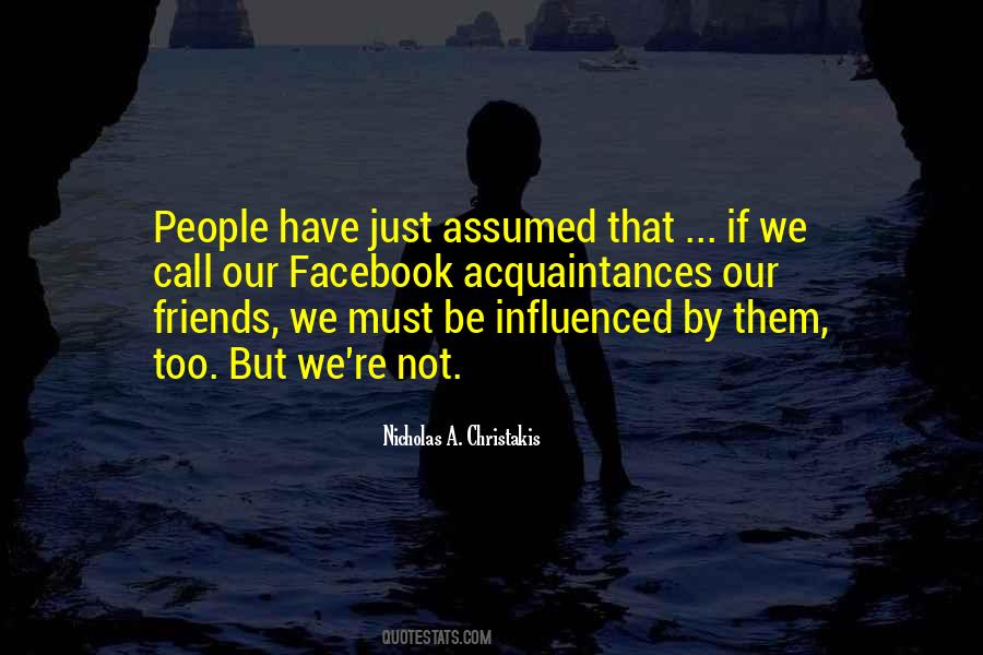 No Friends Just Acquaintances Quotes #252815