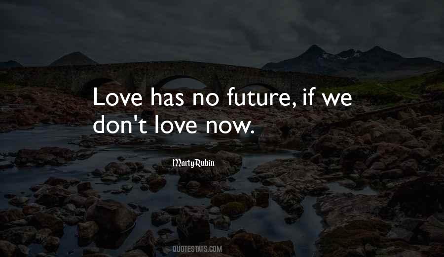 No Future Love Quotes #1545261