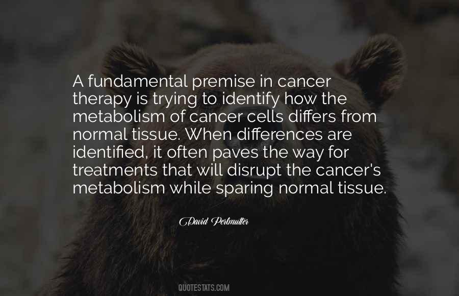 Quotes About Cancer Treatments #1119989