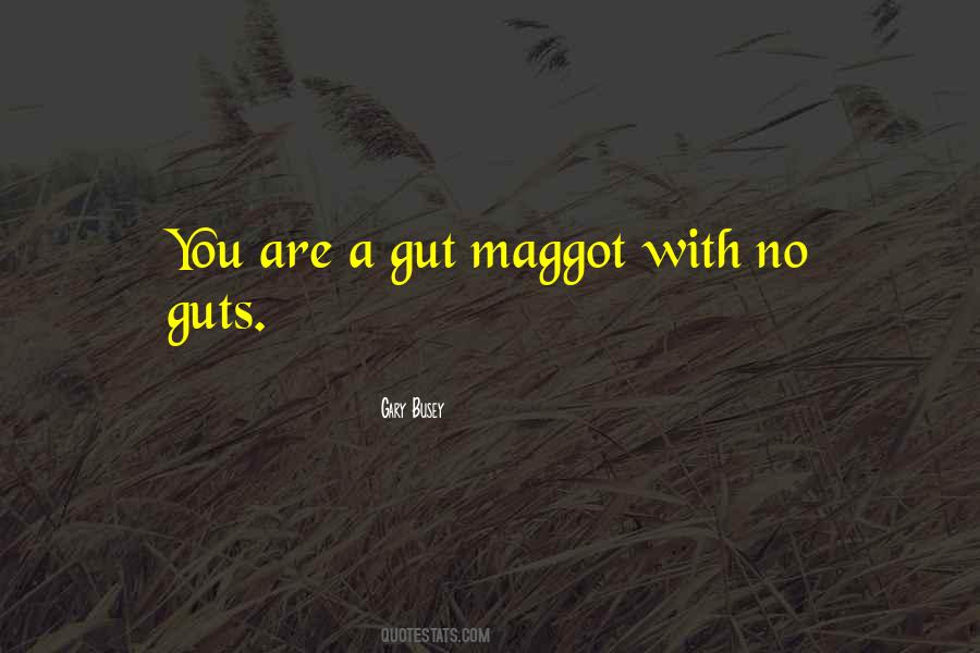 No Guts Quotes #1191509