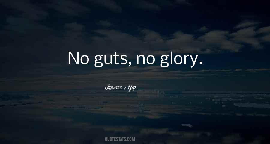 No Guts Quotes #135276