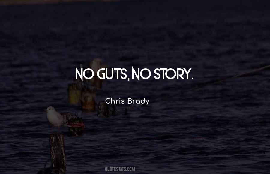 No Guts Quotes #731850