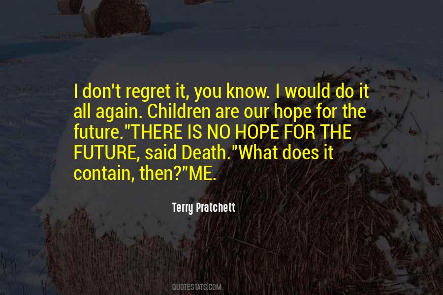 No Hope For The Future Quotes #1831439