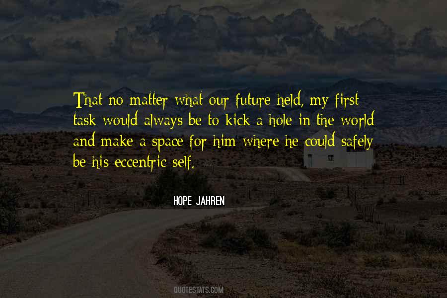 No Hope For The Future Quotes #893169