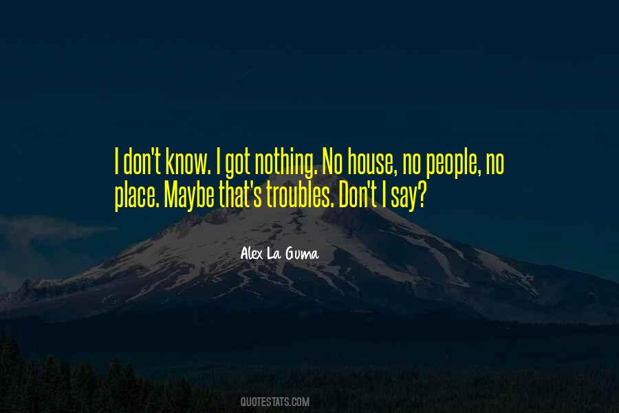 No House Quotes #1072996