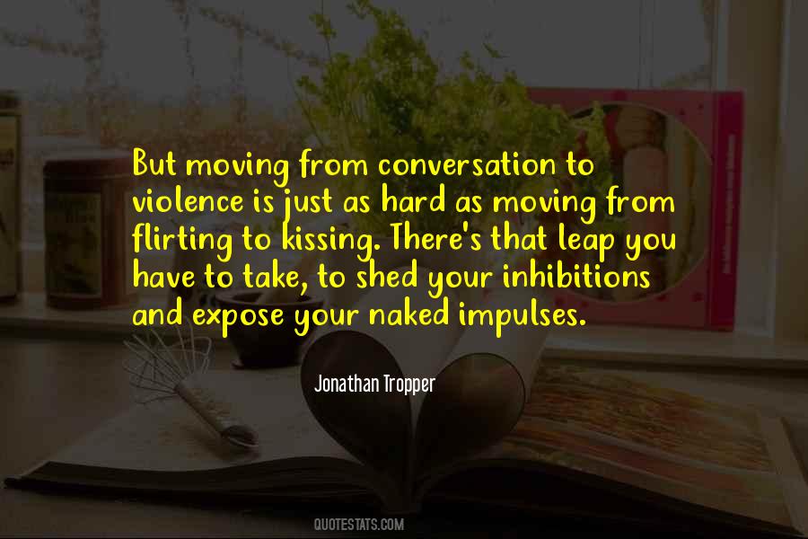 No Inhibitions Quotes #264950