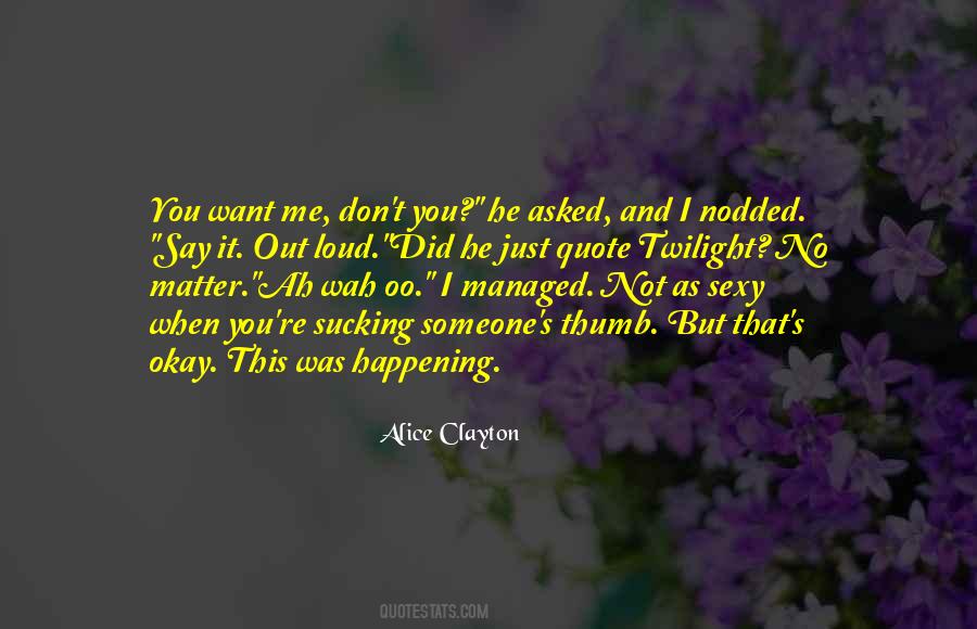 No It's Not Okay Quotes #1103887