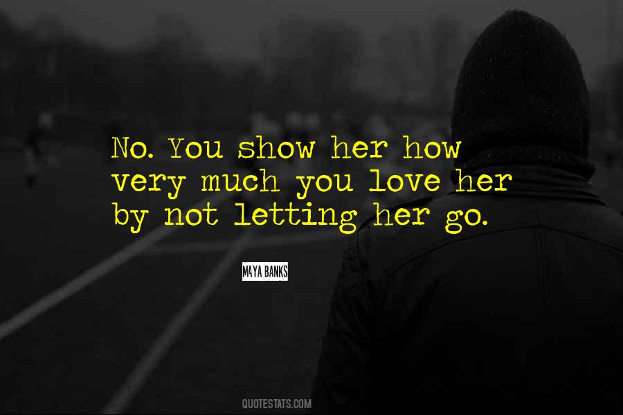 No Letting Go Quotes #735044