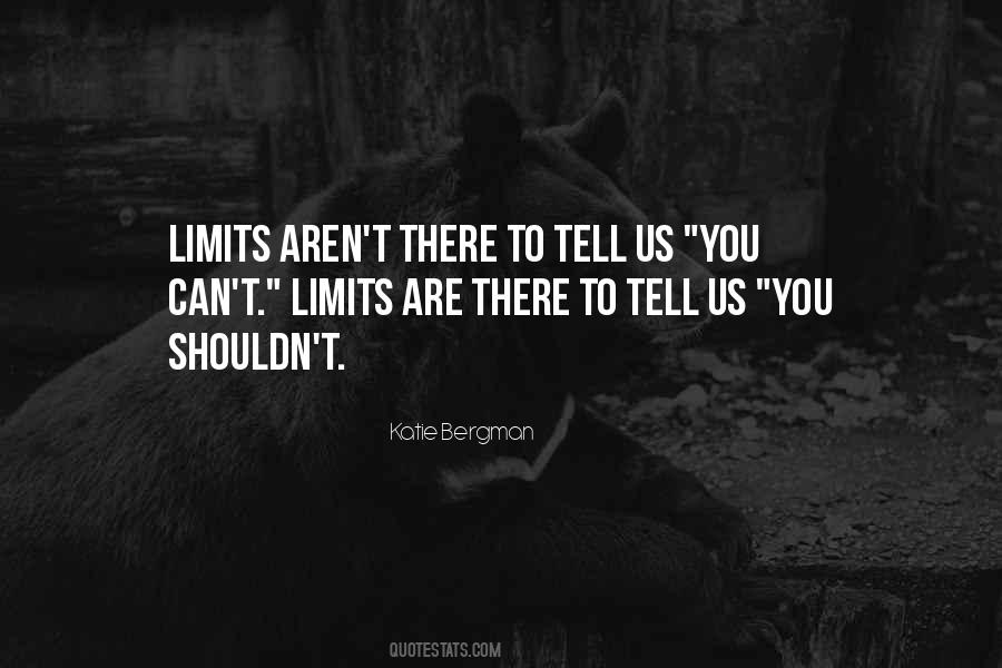 No Limits No Boundaries Quotes #400102