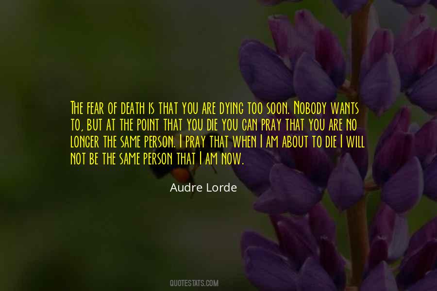 No Longer Fear Death Quotes #847237