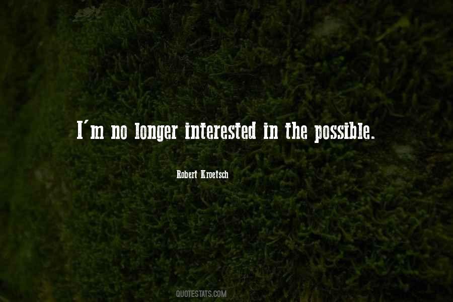 No Longer Interested Quotes #1832547