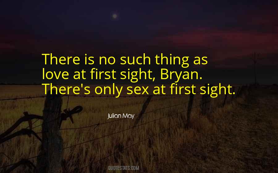 No Love At First Sight Quotes #1790308